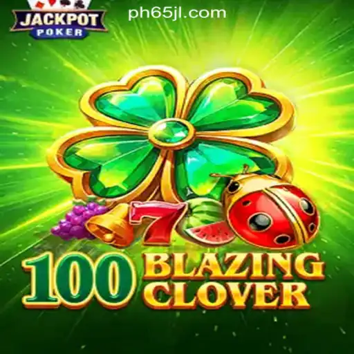 Discover the Thrilling Adventure of 100BlazingClover at 65JL.COM Online Casino Philippines